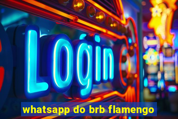 whatsapp do brb flamengo